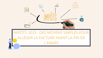 Impôts 2023 : des moyens simples pour alléger la facture 