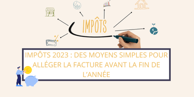 Impôts 2023 : des moyens simples pour alléger la facture