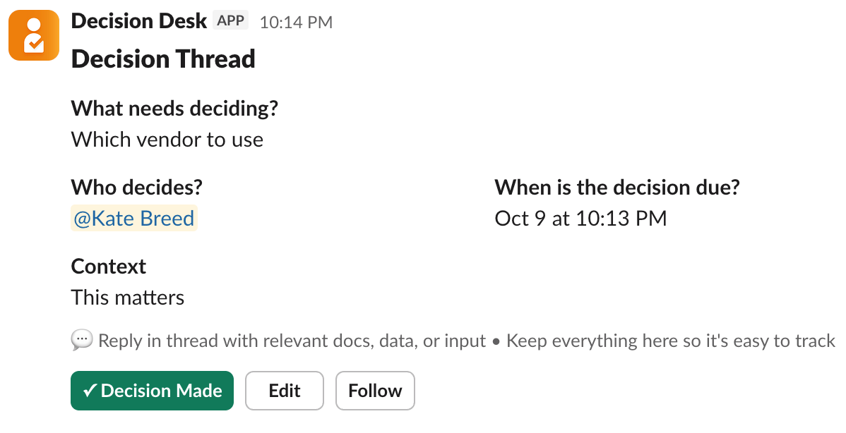 DecisionDesk screenshot in Slack showing a decision being tracked with assigned owner, clear roles, and automatic reminders to keep the team aligned.
